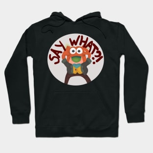 Say What?! Hoodie